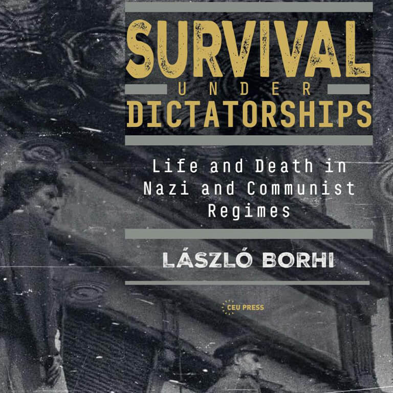 A túlélés stratégiái – Élet és halál a náci kommunista diktatúrákban 1944–1953